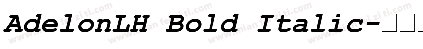 AdelonLH Bold Italic字体转换